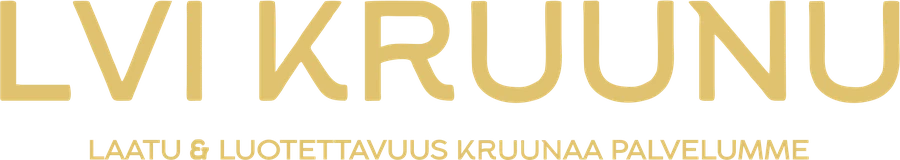 LVI Kruunu – laatu ja luotettavuus kruunaa palvelumme